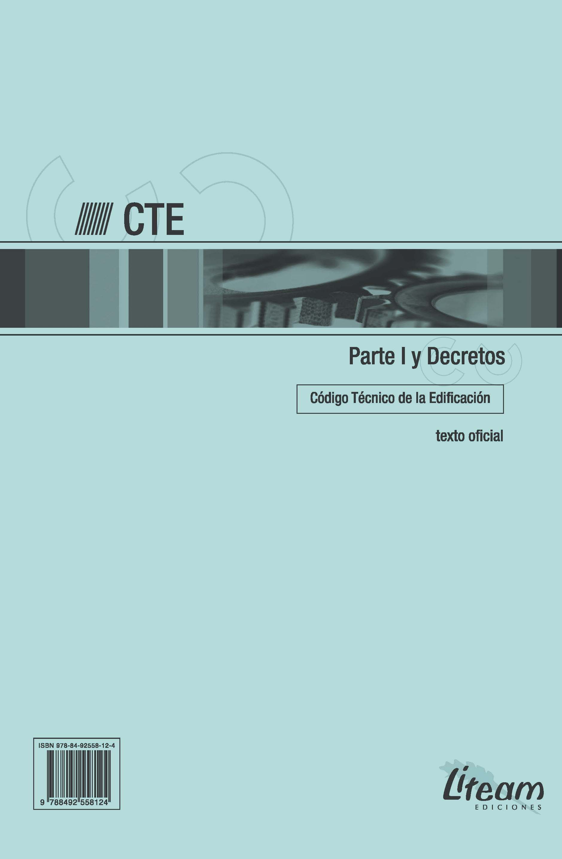 CTE. Código Técnio de la Edificación. Parte I y Decretos